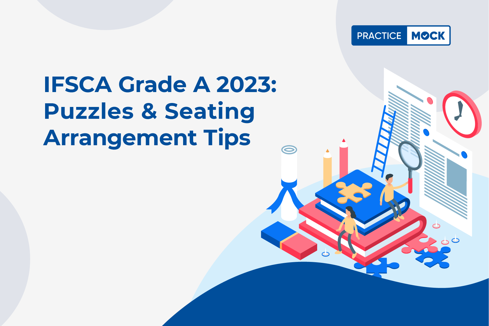 IFSCA Grade A- Puzzles & Seating Arrangement Tips