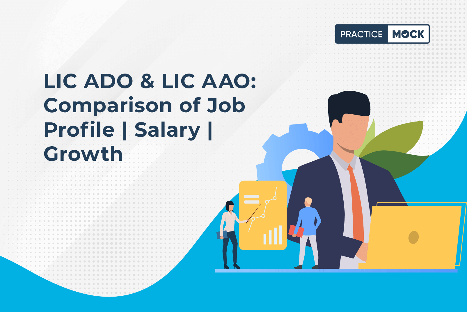 LIC ADO & LIC AAO Comparison of Job Profile Salary Growth