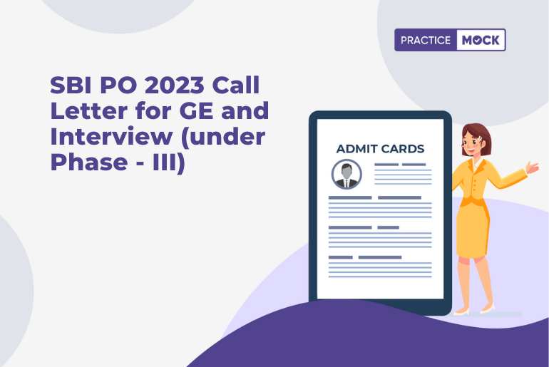 SBI PO 2023 Call Letter for GE and Interview (under Phase - III)