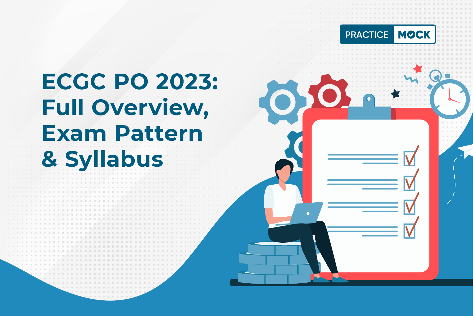 ECGC PO Full Overview, Exam Pattern & Syllabus