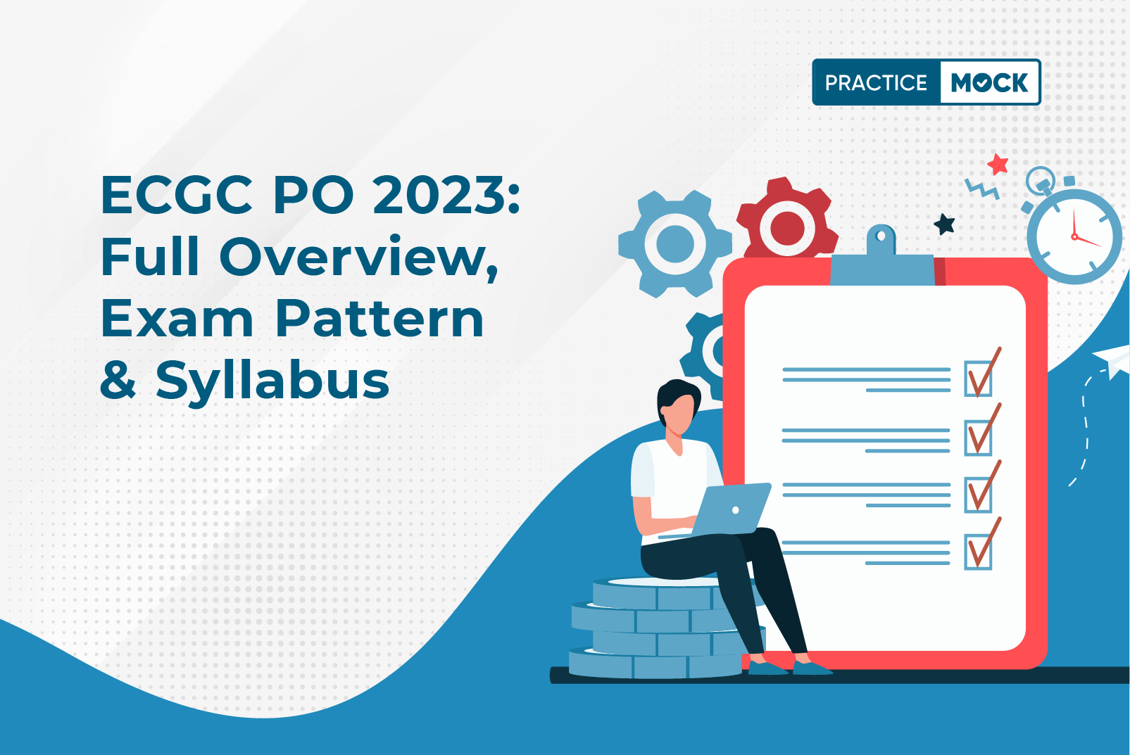 ECGC PO Full Overview Exam Pattern Syllabus PracticeMock