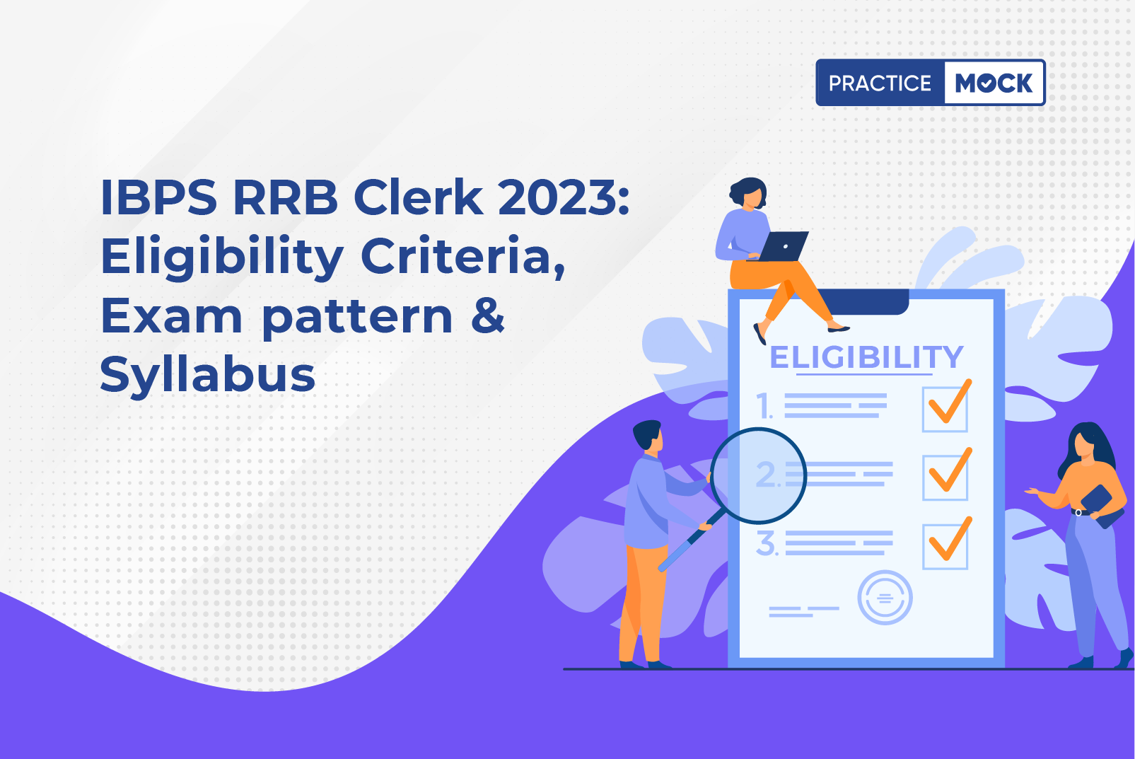 IBPS RRB Clerk 2023: Eligibility Criteria. Exam Pattern & Syllabus
