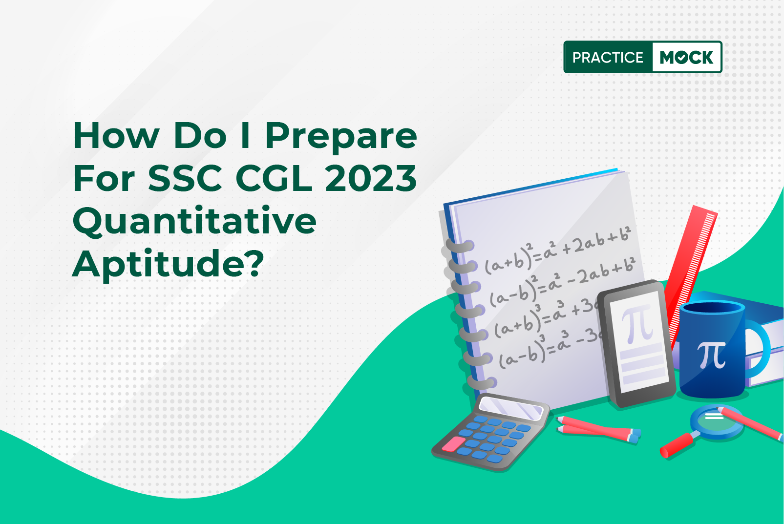 How do I Prepare for SSC CGL 2023 Quantitative Aptitude?