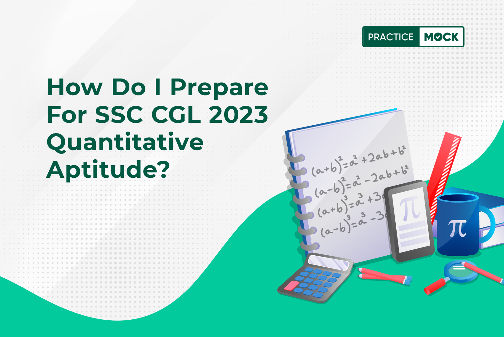 How Do I Prepare For SSC CGL 2023 Quantitative Aptitude PracticeMock