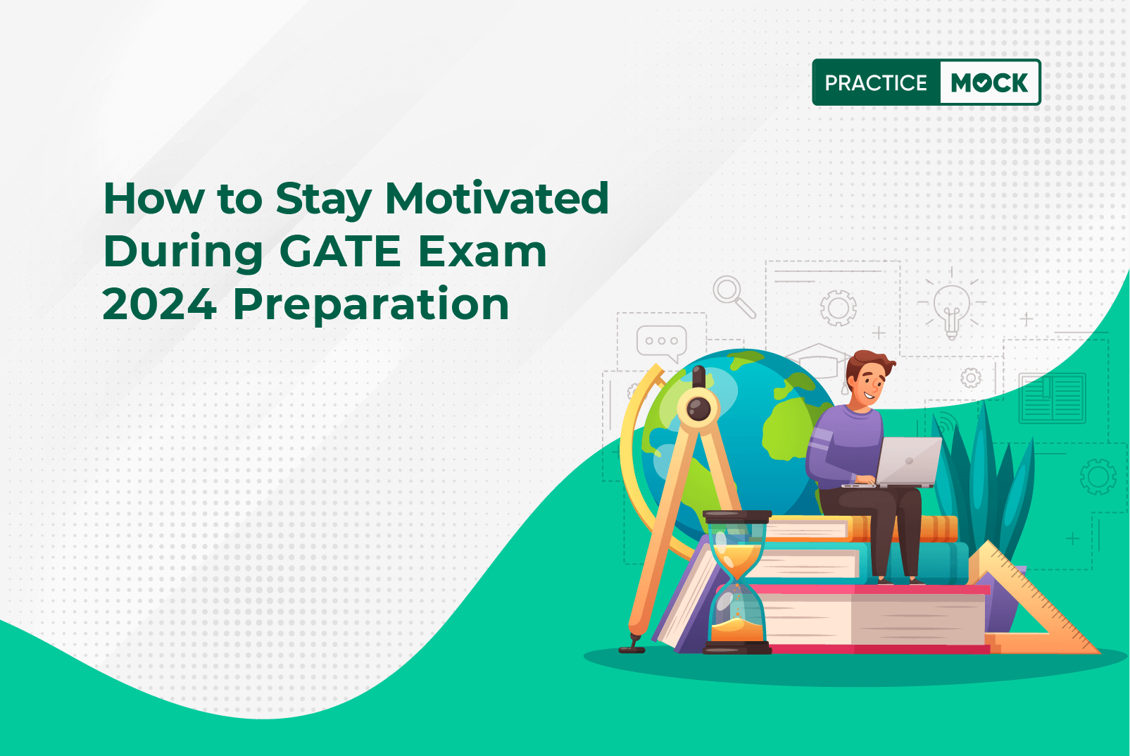 How to stay motivated during GATE exam preparation