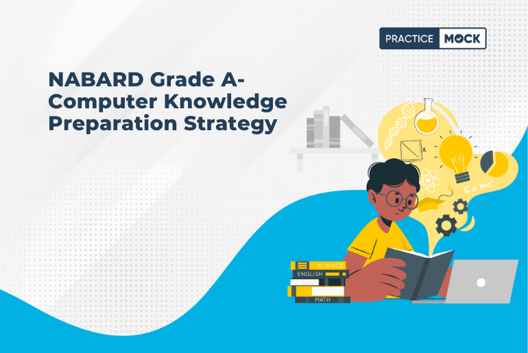 NABARD Grade A- Computer Knowledge Preparation Strategy