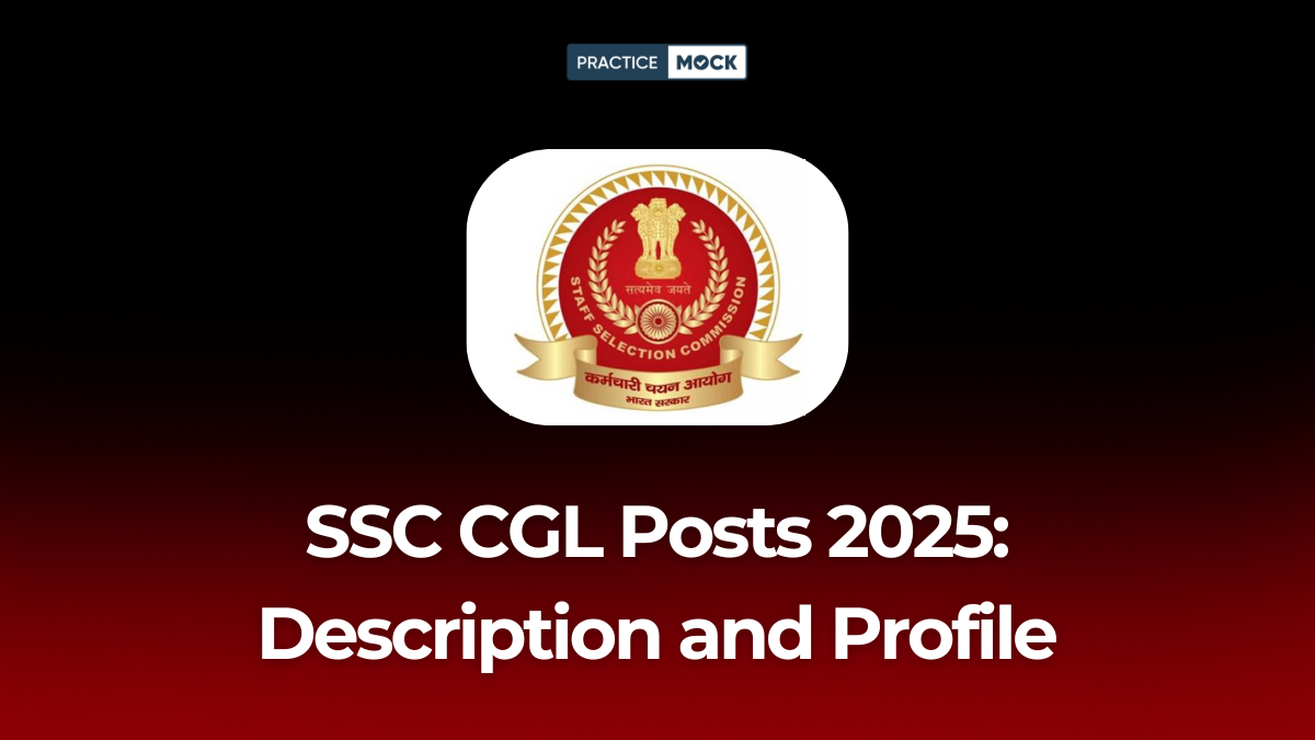 SSC CGL Posts 2025 Description and Profile