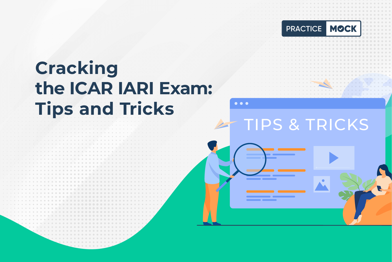 Cracking the ICAR IARI 2023 Mains Exam: Tips and Tricks