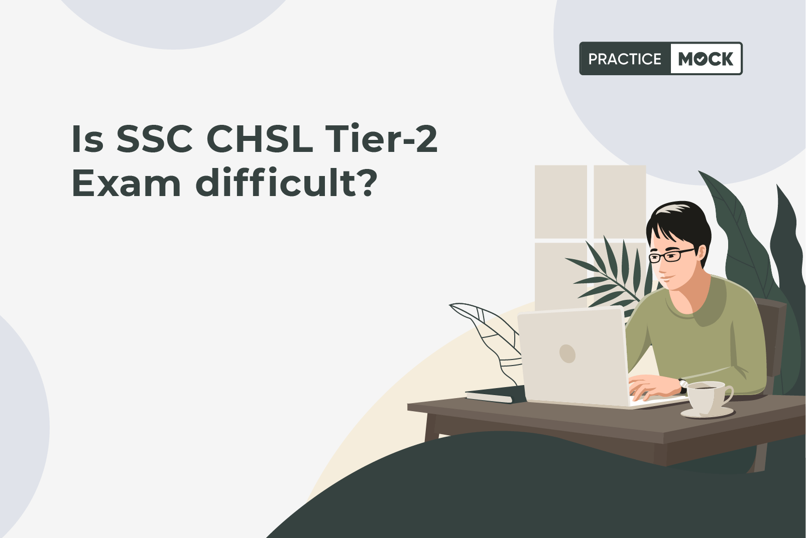 Is SSC CHSL Tier 2 Exam difficult?