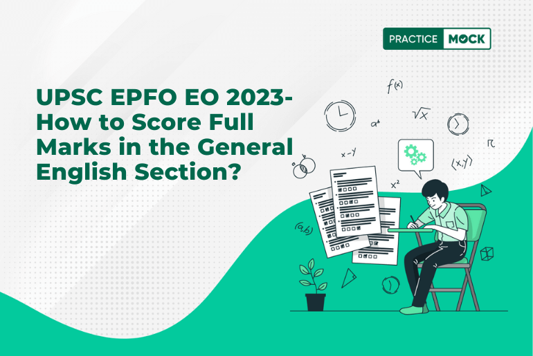 UPSC EPFO EO 2023-How to Score Full Marks in the General English Section?