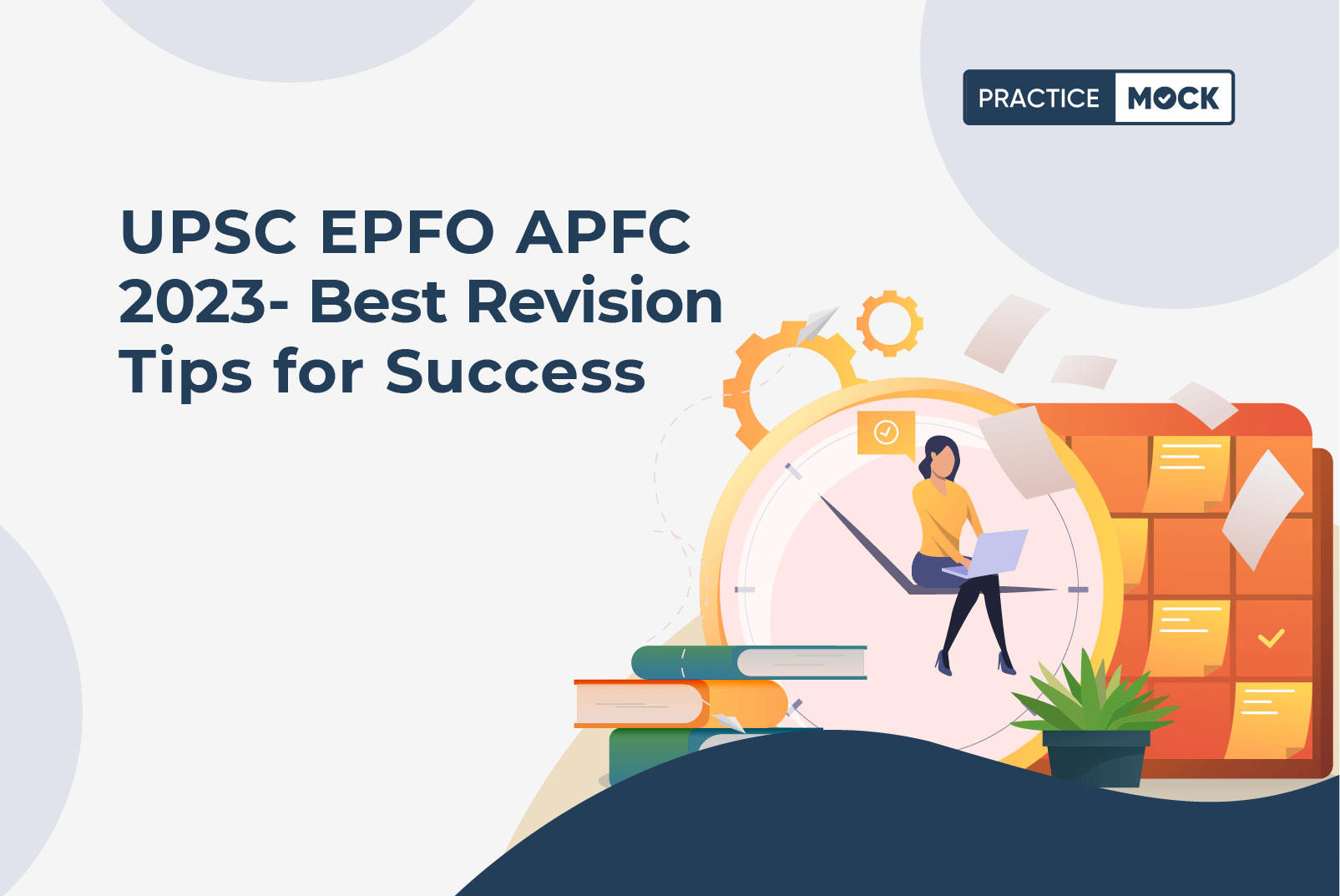 UPSC EPFO APFC 2023-Best Revision Tips for Success