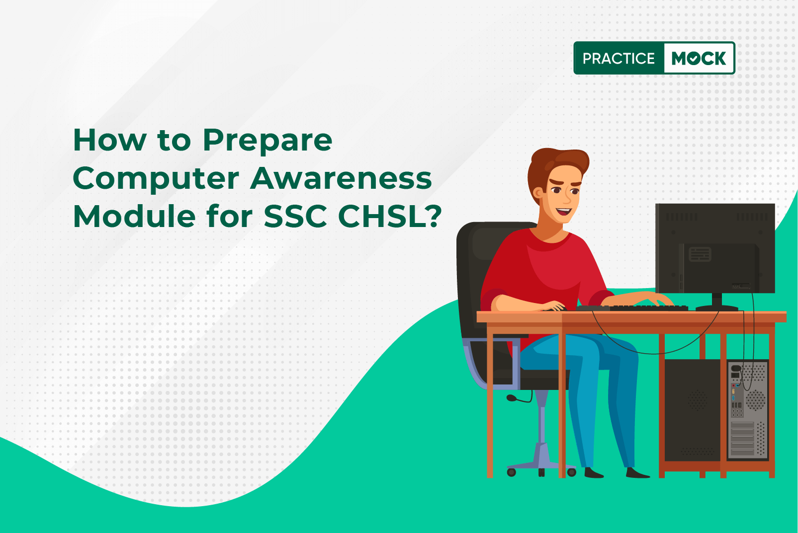 How to Prepare Computer Awareness Module for SSC CHSL