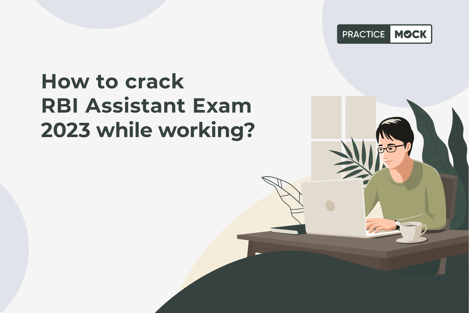 How to crack RBI Assistant Exam 2023 while working