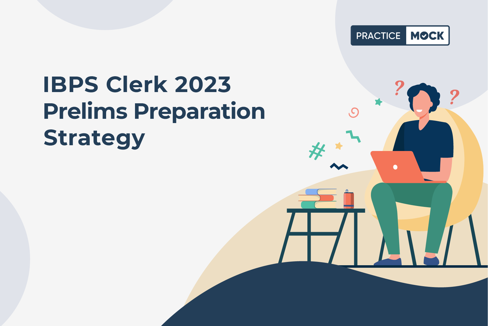 IBPS Clerk 2023 Prelims Preparation Strategy