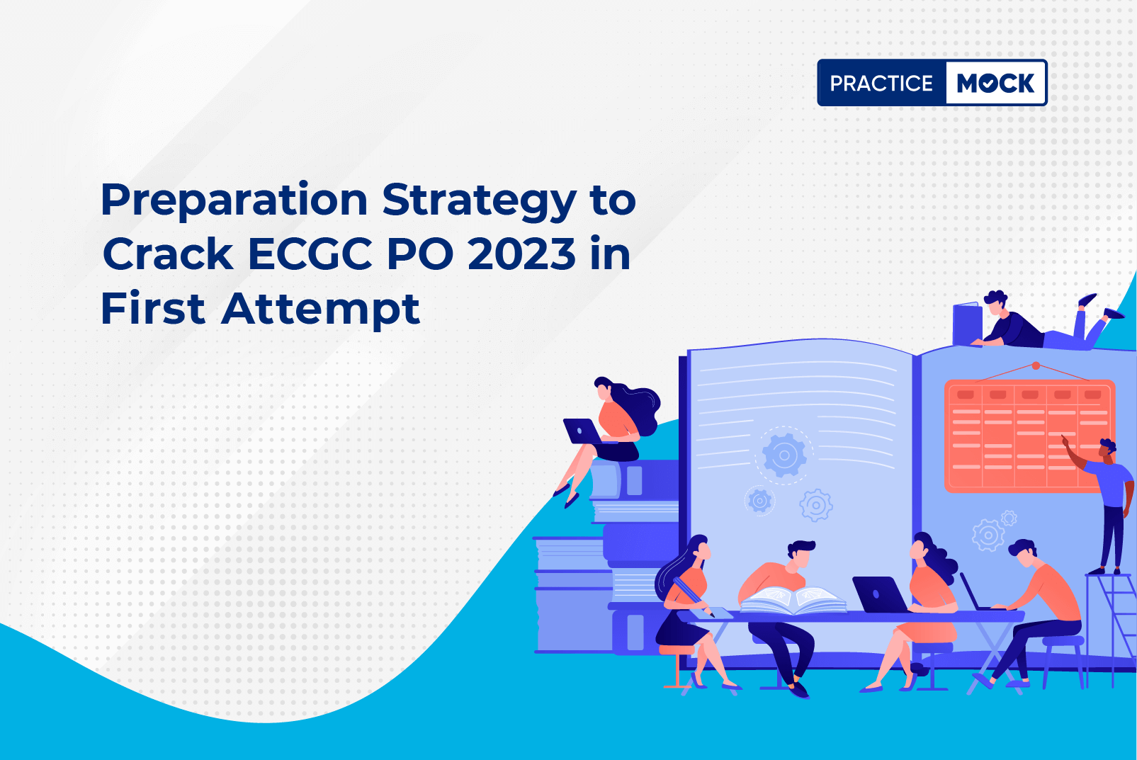 Preparation Strategy to Crack ECGC PO 2023 in first attempt