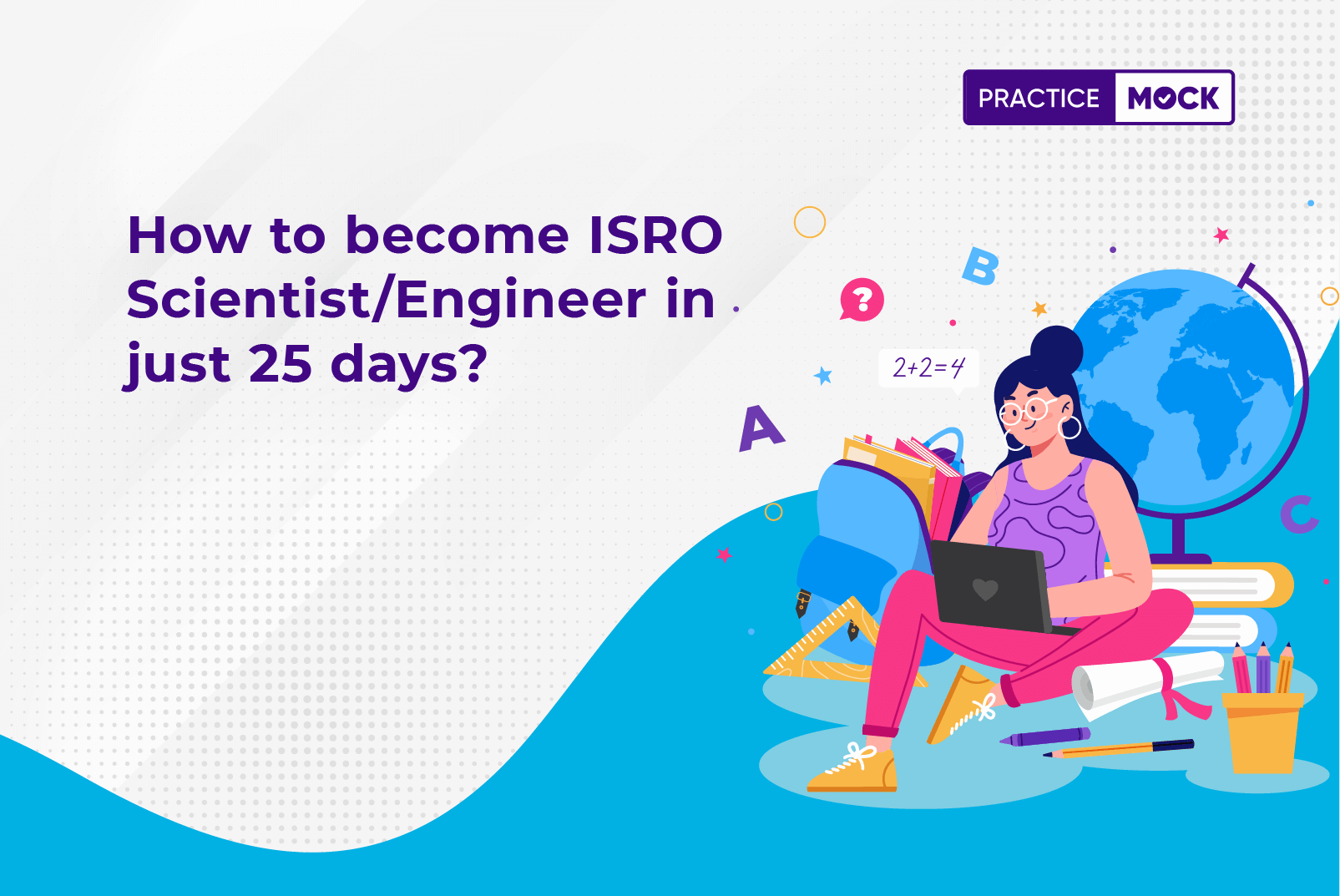 ISRO Scientist/Engineer 2023-24: 25 Days Mock Test Challenge for Success