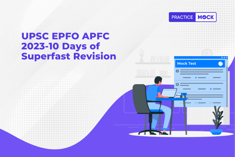 UPSC EPFO APFC 2023-10 Days Mock Test Challenge for Quick Revision