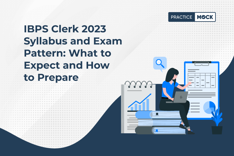 IBPS Clerk 2023 Syllabus and Exam Pattern What to Expect and How to Prepare (1)