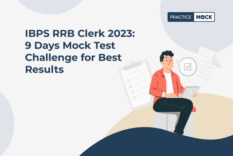 IBPS RRB Clerk 2023: 9 Days Mock Test Challenge for Best Results