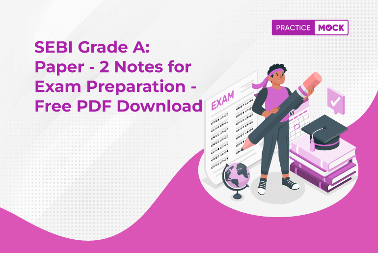 SEBI Grade A Paper - 2 Study Notes for Exam Preparation - Free PDF Download