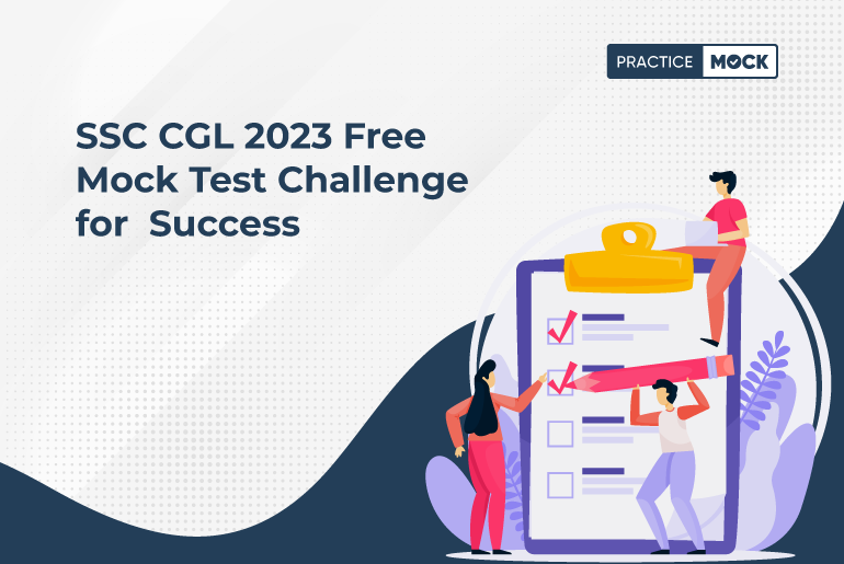 SSC CGL 2023 Free Mock Test Challenge for Success