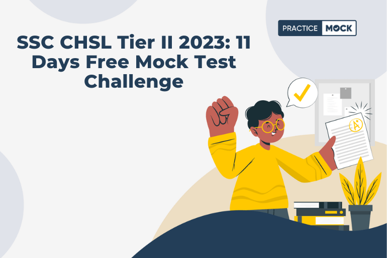SSC CHSL Tier II 2023 11 Days Free Mock Test Challenge