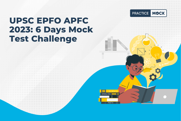 UPSC EPFO APFC 2023 6 Days Mock Test Challenge
