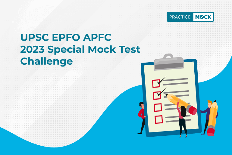 UPSC EPFO APFC 2023 Special Mock Test Challenge