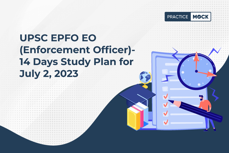 UPSC EPFO EO (Enforcement Officer)-14 Days Mock Test Challenge for July 2, 2023
