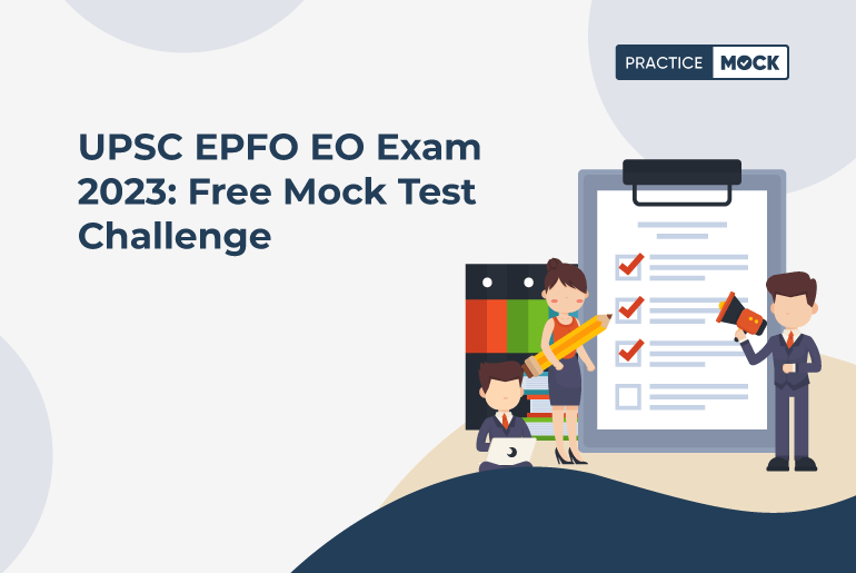 UPSC EPFO EO Exam 2023 Free Mock Test Challenge