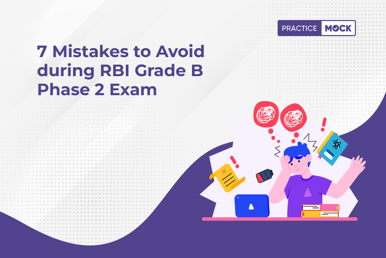7 Mistakes to Avoid During RBI Grade B Phase 2 Exam