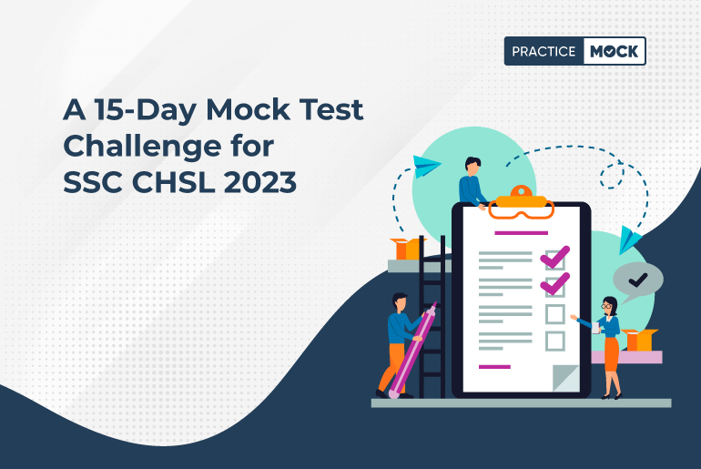 A 15-Day Mock Test Challenge for SSC CHSL 2023_5-7-2023