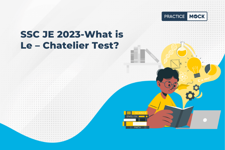 SSC JE 2023 Exam-What is Le – Chatelier Test?