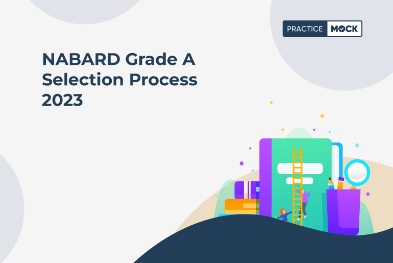 NABARD Grade A Selection Process 2023