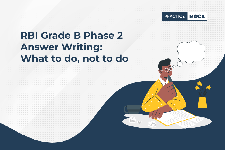 RBI Grade B Phase 2 Answer Writing What to do, not to do