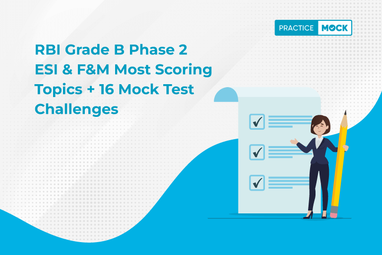 RBI Grade B Phase 2 ESI & F&M Most Scoring Topics+16 Mock Test Challenges