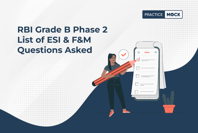 RBI Grade B Phase 2 List of ESI & F&M Questions Asked