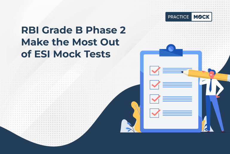 RBI Grade B Phase 2 Make the Most Out of ESI Mock Tests