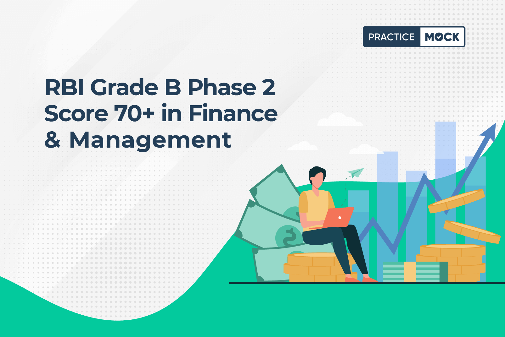 RBI Grade B Phase 2 Score 70+ in Finance & Management