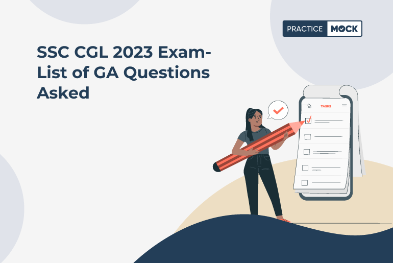 SSC CGL 2023 Exam- List of GA Questions Asked