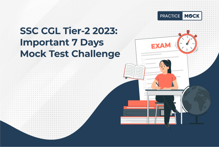 SSC CGL Tier-2 2023 Important 7 Days Mock Test Challenge_25-7-2023