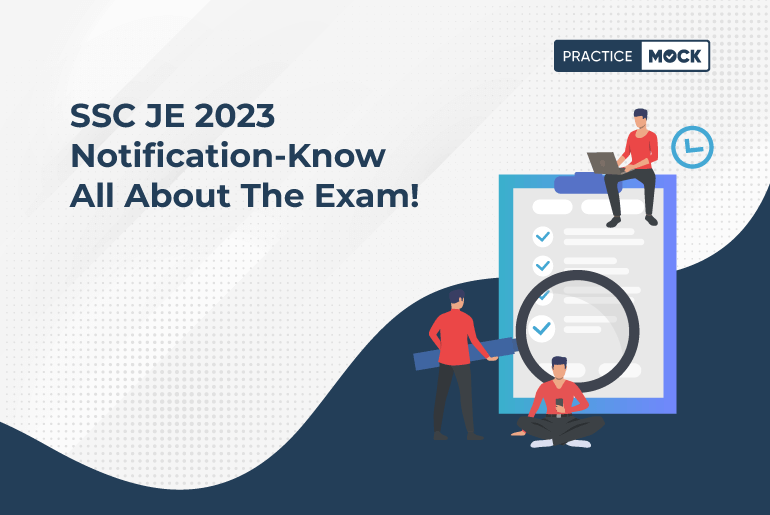 SSC JE 2023 Notification-Know All About The Exam!