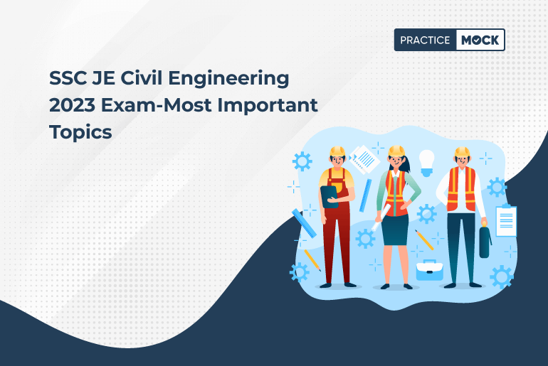 SSC JE Civil Engineering 2023 Exam-Most Important Topics