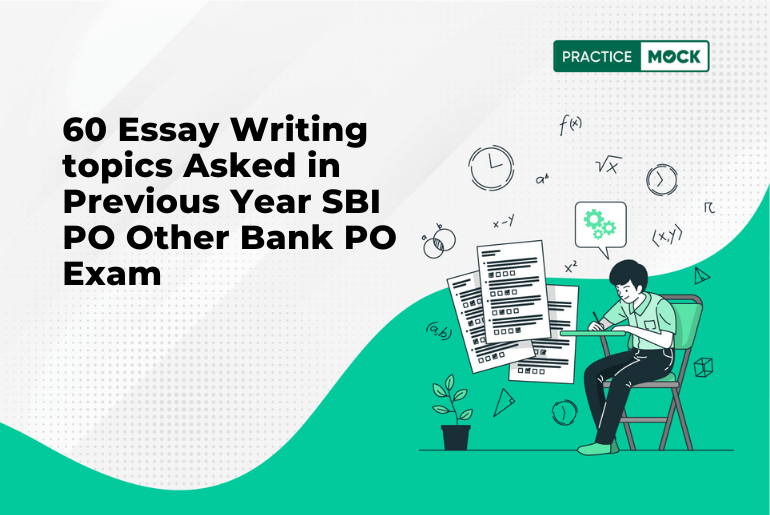 60 Essay Writing topics Asked in Previous Year SBI PO Other Bank PO Exam