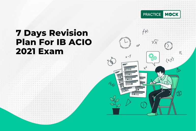 7 Days Revision Plan For IB ACIO 2021 Exam