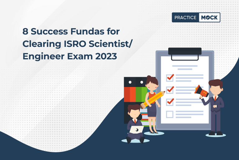 8 Success Fundas for Clearing ISRO Scientist/Engineer Exam 2023