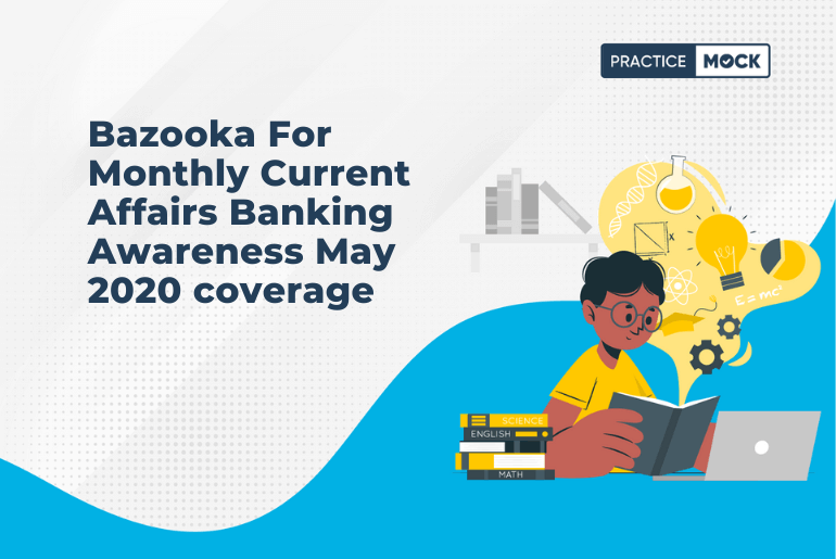 Bazooka For Monthly Current Affairs Banking Awareness May 2020 coverage