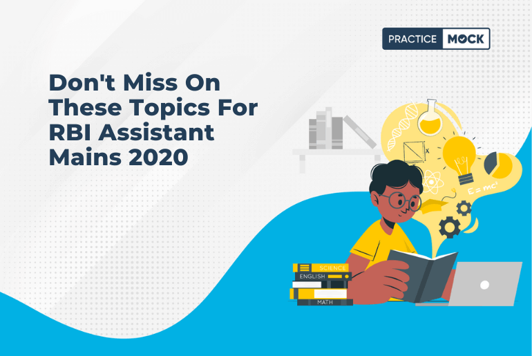 Don't Miss On These Topics For RBI Assistant Mains 2020