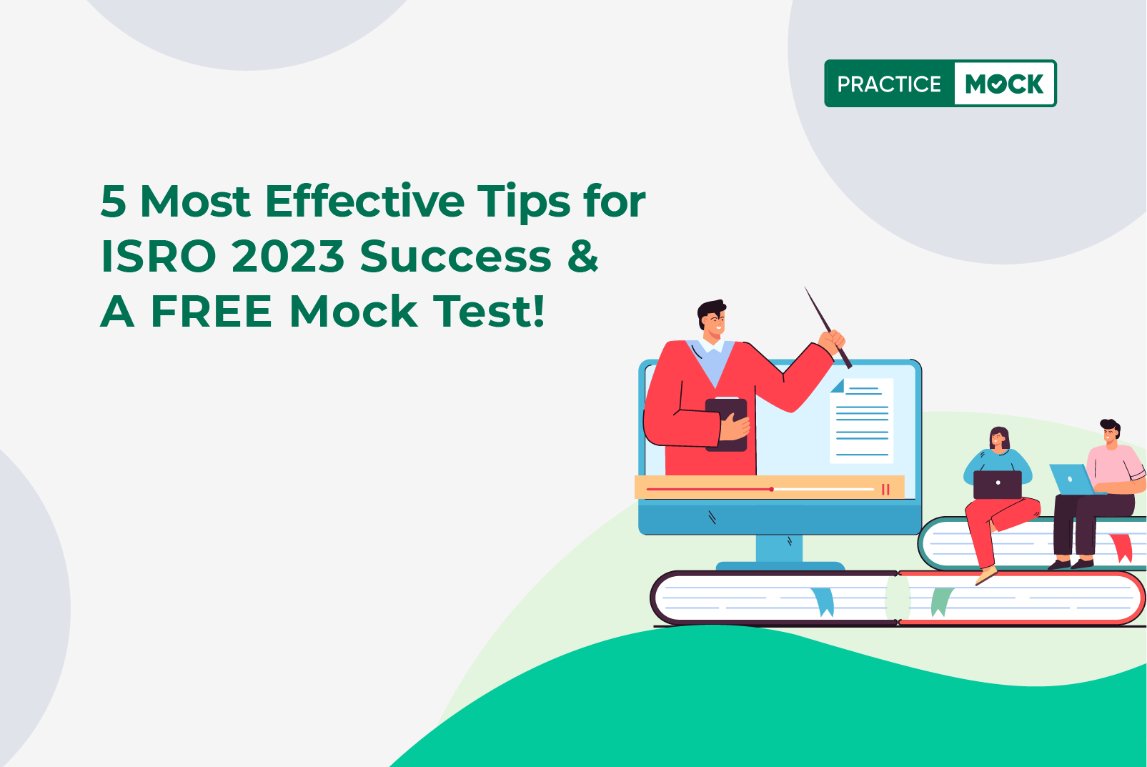 5 Most Effective Tips for ISRO 2023 Success & a FREE Mock Test!