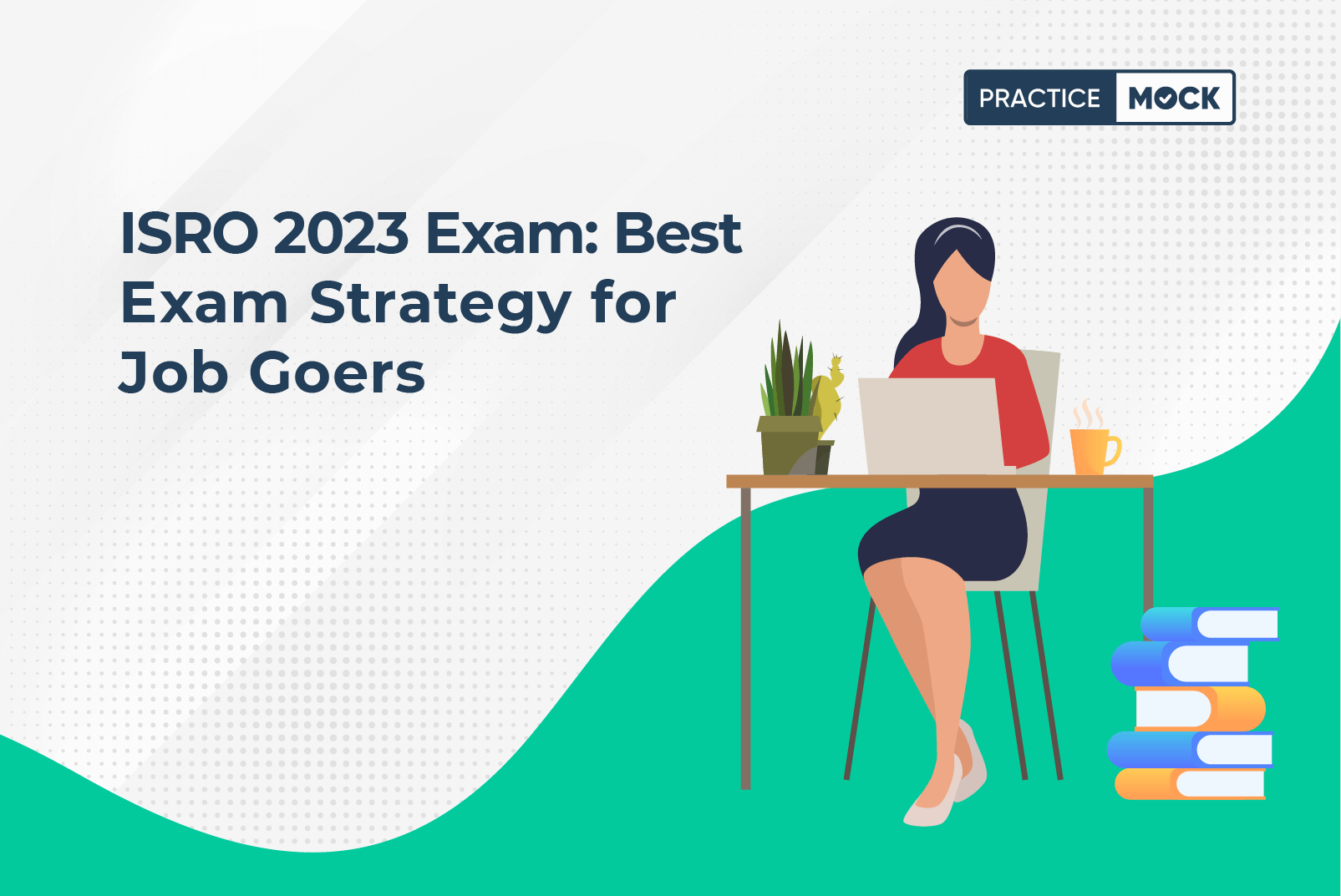 ISRO 2023 Exam: Best exam time strategy for Job Goers